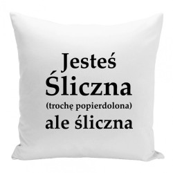 Poduszka - Jesteś śliczna 